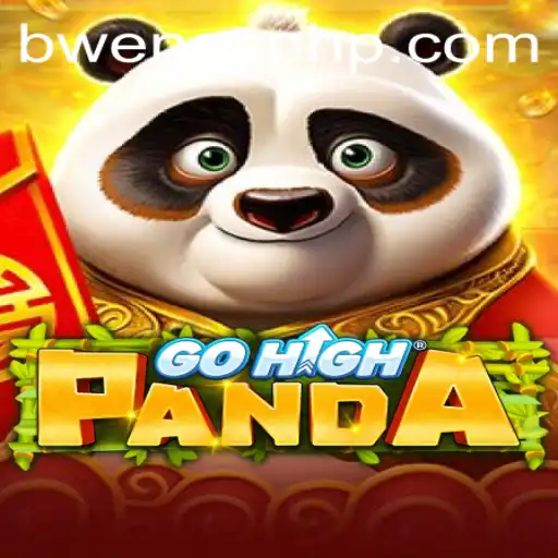 Exploring the Exciting World of GoHighPanda: A Modern Gaming Adventure